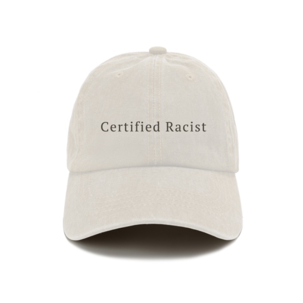 Czapka z haftowanym napisem Certified Racist 1