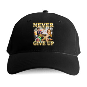 Czapka hobbystyczna dla hazardzisty - Never Give up