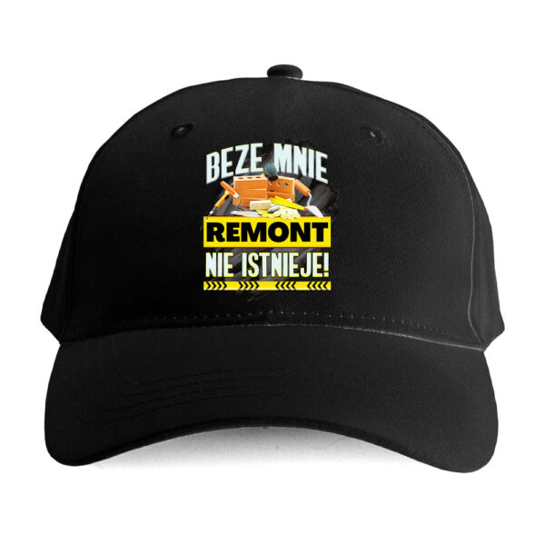 Czapka dla budowlańca – Beze mnie remont nie istnieje