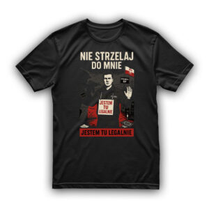 Koszulka Patriotyczna - Jestem tu legalnie