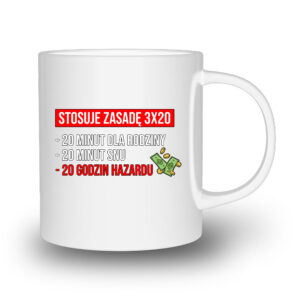 Kubek hobbystyczny hazardzisty - stosuje zasade 3x20